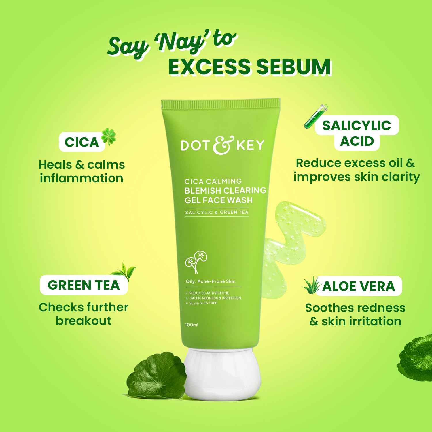 Dot & Key Cica Calming Blemish Clearing Gel Face Wash | Salicylic Acid & Green Tea Cleanser for Acne Prone Skin 100ml - GEHNA OFFICIAL