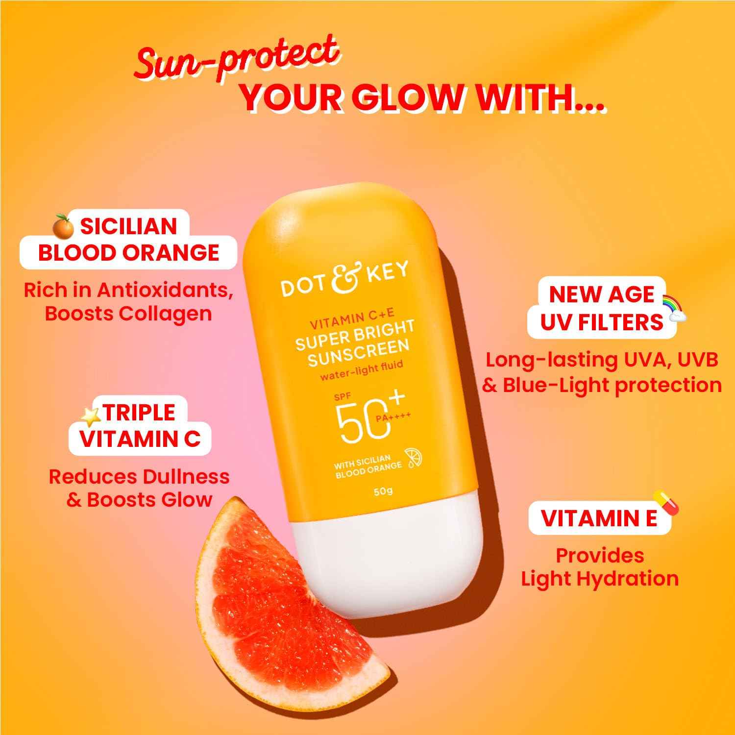 Dot & Key Vitamin C + E Super Bright Sunscreen SPF 50+ PA++++ Water Light Fluid | 50g - GEHNA OFFICIAL