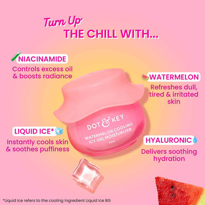 Dot & Key Watermelon Cooling Icy Gel Moisturizer | Lightweight Hydrating Face Gel 60ml - GEHNA OFFICIAL